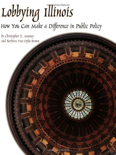 Imagen de archivo de Lobbying Illinois: How You Can Make a Difference in Public Policy a la venta por BooksRun