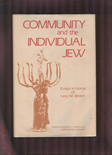 Imagen de archivo de Community and the individual Jew: Essays in honor of Lavy M. Becker a la venta por Wonder Book