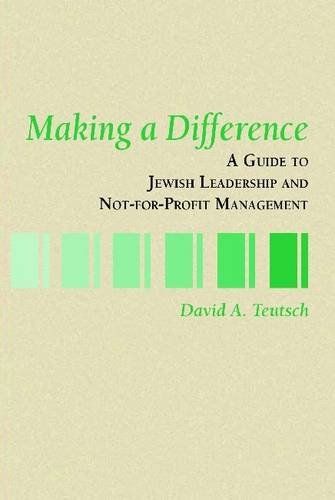 Stock image for Making a Difference : A Guide to Jewish Leadership and Not-for-Profit Management for sale by Better World Books