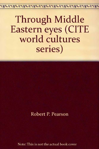 Beispielbild fr Through Middle Eastern eyes (CITE world cultures series) zum Verkauf von ThriftBooks-Atlanta