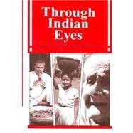 Beispielbild fr Through Indian Eyes : The Living Tradition (4th rev. Ed.) zum Verkauf von Books From California
