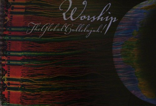 Imagen de archivo de Worship: The Global Hallelujah! a la venta por ThriftBooks-Atlanta