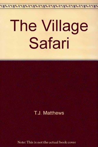 Beispielbild fr The Village Safari zum Verkauf von Half Price Books Inc.