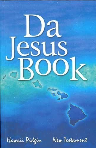 9780938978435: Da Jesus Book: Hawaii Pidgin New Testament