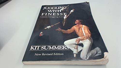 Juggling With Finesse: The Definitive Book of Juggling