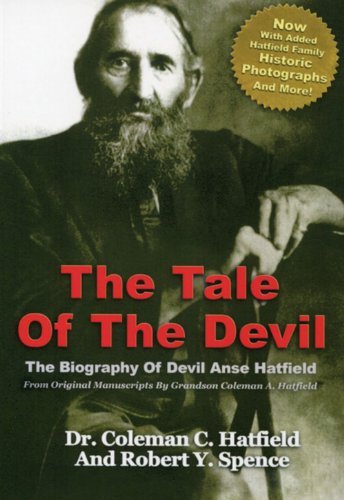 Stock image for Tale of the Devil: The Biography of Devil Anse Hatfield for sale by ThriftBooks-Atlanta
