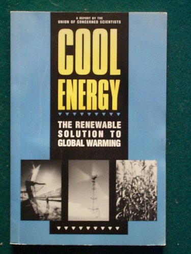 Cool Energy: The Renewable Solution to Global Warming