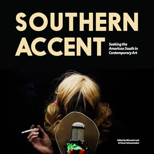 Stock image for Southern Accent: Seeking the American South in Contemporary Art for sale by Midtown Scholar Bookstore