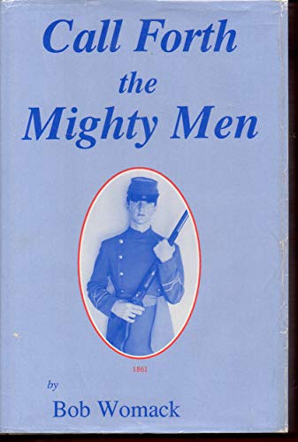 Imagen de archivo de Call Forth the Mighty Men : 1987 Colonial Press Historical Collection a la venta por Better World Books