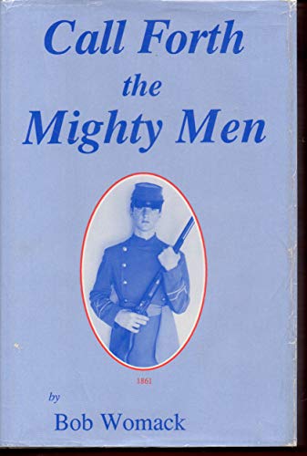 Stock image for Call Forth the Mighty Men : 1987 Colonial Press Historical Collection for sale by Better World Books