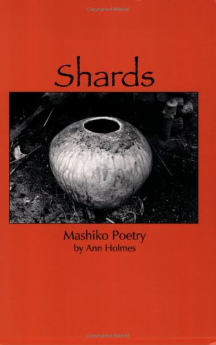 Shards Mashiko Poetry (9780938999164) by Ann Holmes