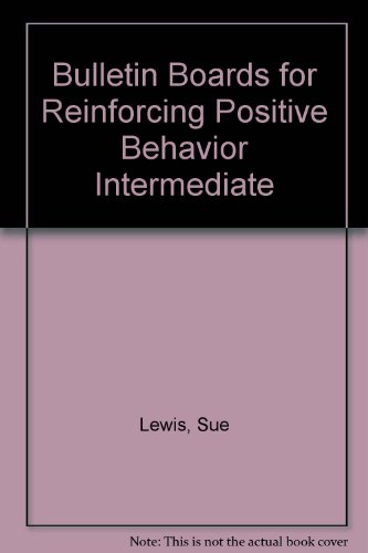 Bulletin Boards for Reinforcing Positive Behavior Intermediate