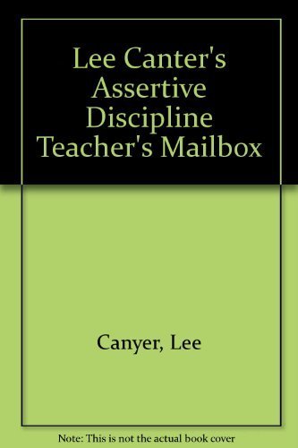Stock image for Lee Canter's Assertive Discipline: Teacher's Mailbox, Grades K-6 Lee Canter for sale by Orphans Treasure Box
