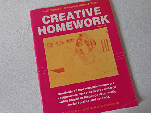 Stock image for Creative Homework (LEE CANTER'S HOMEWORK WITHOUT TEARS GRADE 4-6) for sale by HPB-Ruby