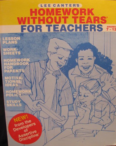 Beispielbild fr Lee Canter's Homework Without Tears for Teachers, Grades 7-12 zum Verkauf von The Book Cellar, LLC