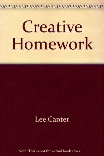 Stock image for CREATIVE HOMEWORK, LEE CANTER'S HOMEWORK WITHOUIT TEARS for sale by mixedbag