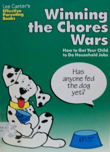 Stock image for Winning the Chores Wars: How to Get Your Child to do Household Chores (Effective Parenting Books Series) for sale by Wonder Book