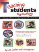 Imagen de archivo de Teaching Students to Get Along : Reducing Conflict and Increasing Cooperation in K-6 Classrooms a la venta por Better World Books