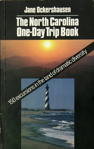 Beispielbild fr The North Carolina One-Day Trip Book: Land of Dramatic Diversity zum Verkauf von SecondSale