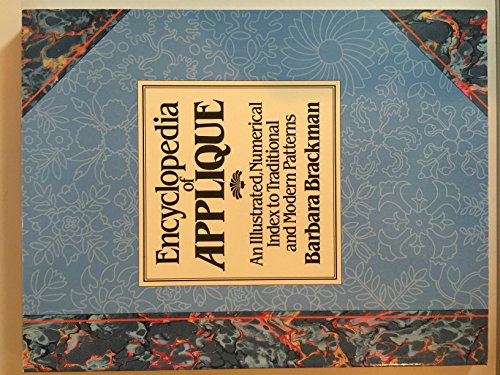 9780939009756: Encyclopedia of Applique: An Illustrated Numerical Index to Traditional and Modern Patterns