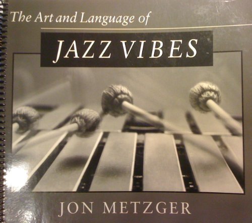 The Art and Language of Jazz Vibes