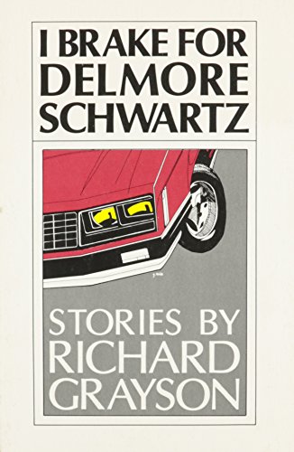 Stock image for I Brake for Delmore Schwartz for sale by ThriftBooks-Dallas