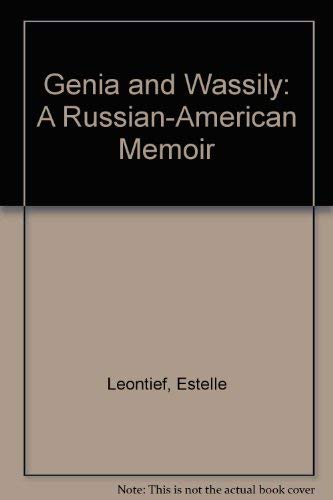 Genia and Wassily: A Russian-American Memoir