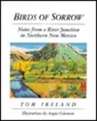 Beispielbild fr Birds of Sorrow: Notes from a River Junction in Northern New Mexico zum Verkauf von Books From California