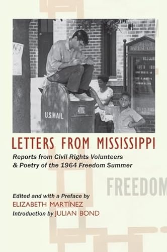 Beispielbild fr Letters from Mississippi: Reports from Civil Rights Volunteers and Freedom School Poetry of the 1964 Freedom Summer zum Verkauf von More Than Words