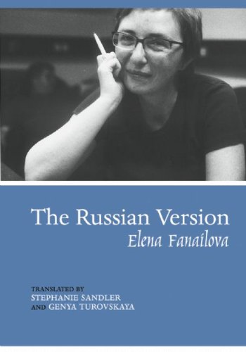 Beispielbild fr The Russian Version: Selected Poems of Elena Fanailova (Eastern European Poets Series) (Russian Edition) zum Verkauf von Wonder Book