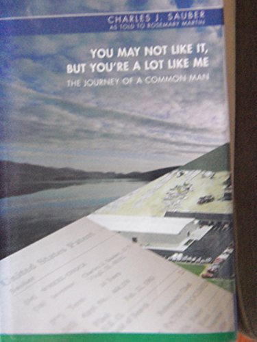 Beispielbild fr You May Not Like it, But You're a Lot Like Me: The Journey of a Common Man zum Verkauf von Jenson Books Inc