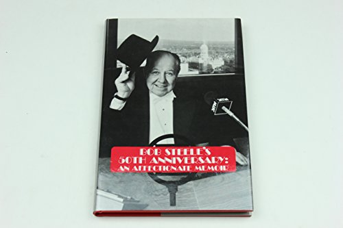 Stock image for Bob Steele's 50th Anniversity: An Affectionate Memoir (Inscribed by Bob Steele) for sale by Yosemite Street Books
