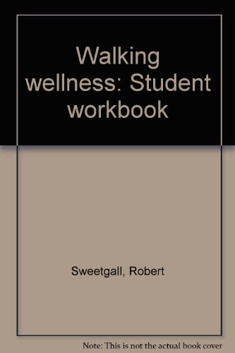 Imagen de archivo de Walking wellness: Student workbook a la venta por Ezekial Books, LLC