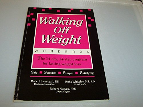 Imagen de archivo de Walking Off Weight: The Workbook: The 14-Day, 14-Step Program for Lasting Weight Loss a la venta por DENNIS GALLEMORE