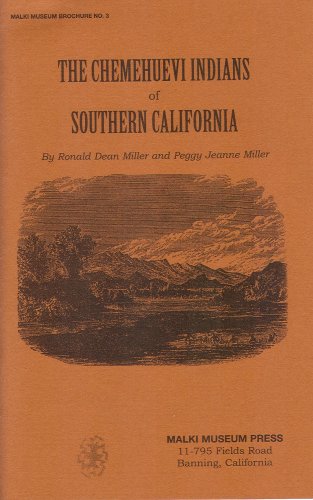 Stock image for THE CHEMEHUEVI INDIANS OF SOUTHERN CALIFORNIA (Mali Museum Brochure, No. 3) for sale by North Country Books