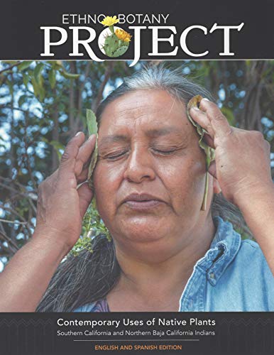 Beispielbild fr Ethnobotany Project: Contemporary Uses of Native Plants | Southern California and Northern Baja California zum Verkauf von GF Books, Inc.