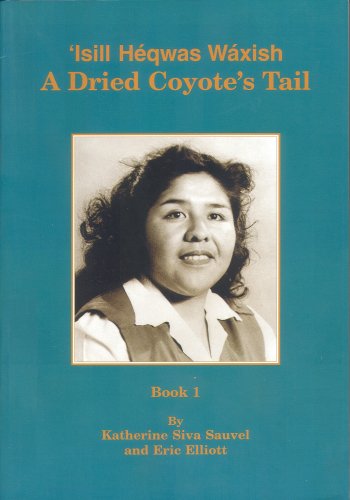 Beispielbild fr Isill Heqwas Waxish =: A Dried Coyote's Tail zum Verkauf von Book Deals