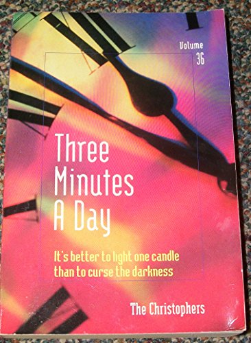 Stock image for Three Minutes A Day, Vol. 36: It's Better to Light One Candle Than to Curse the Darkness for sale by Better World Books: West