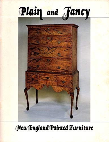 Imagen de archivo de Plain and Fancy: New England Painted Furniture a la venta por Mullen Books, ABAA