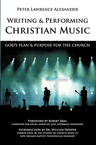 Stock image for Writing and Performing Christian Music: God's Plan & Purpose for the Church for sale by ThriftBooks-Dallas
