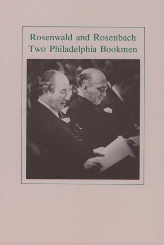 Stock image for Rosenwald and Rosenbach: Two Philadelphia Bookmen for sale by A Book Preserve