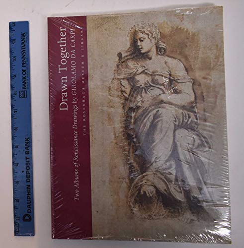9780939084340: Drawn Together Two Albums of Renaissance Drawings by Girolamo Da Carpi