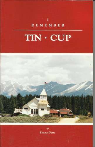 Stock image for I Rememberg Tincup for sale by ThriftBooks-Dallas