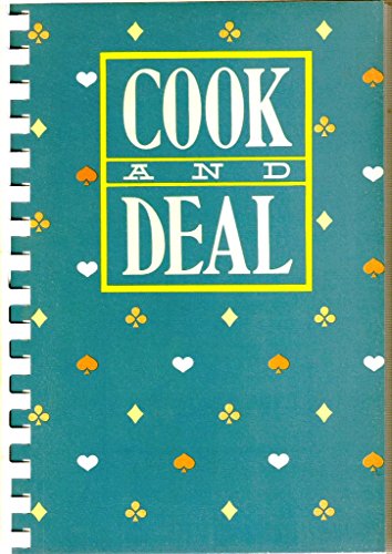 Cook and Deal A Collection of Favorite Recipes and Favorite Bridge Hands