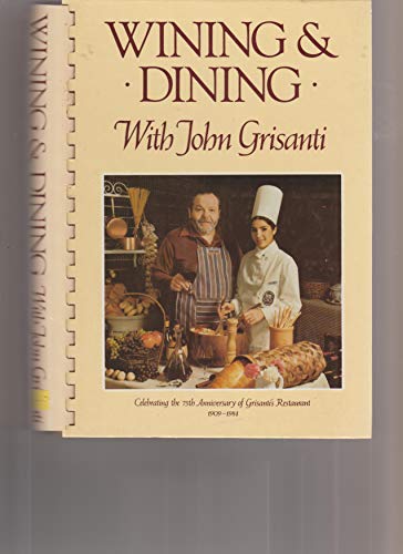 Stock image for Wining dining with John Grisanti for sale by Hafa Adai Books