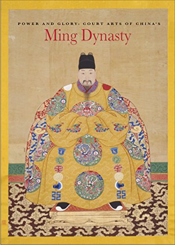 Stock image for Power and Glory: Court Arts of China's Ming Dynasty for sale by A Squared Books (Don Dewhirst)