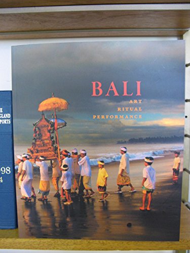 Bali: Art, Ritual, Performance