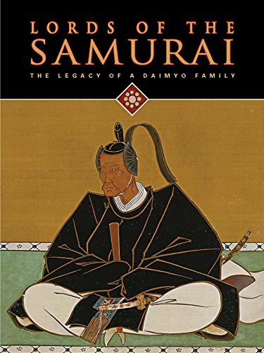 Beispielbild fr Lords of the Samurai: The Legacy of a Daimyo Family zum Verkauf von Bellwetherbooks