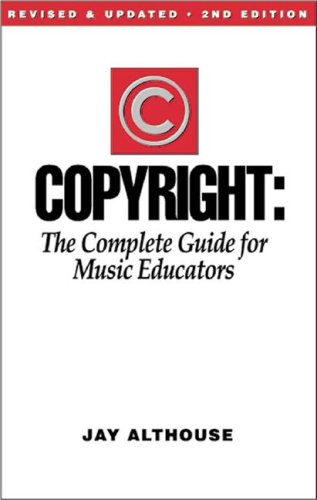 Beispielbild fr Copyright: The Complete Guide for Music Educators zum Verkauf von Gulf Coast Books