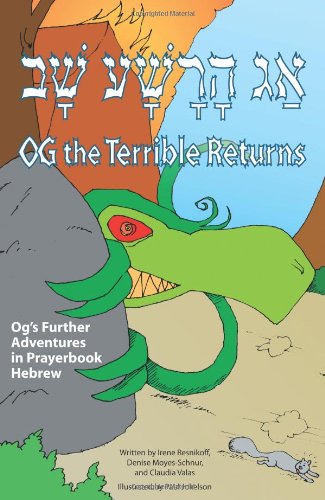 Imagen de archivo de Og the Terrible Returns: Og's Further Adventures in Prayerbook Hebrew a la venta por GF Books, Inc.